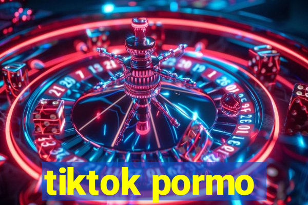 tiktok pormo